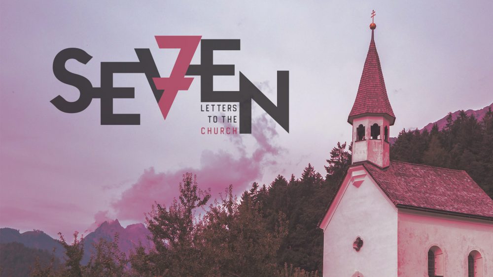 Seven - Letters to the Church