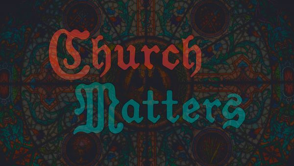 Church Matters - Part 2 Image