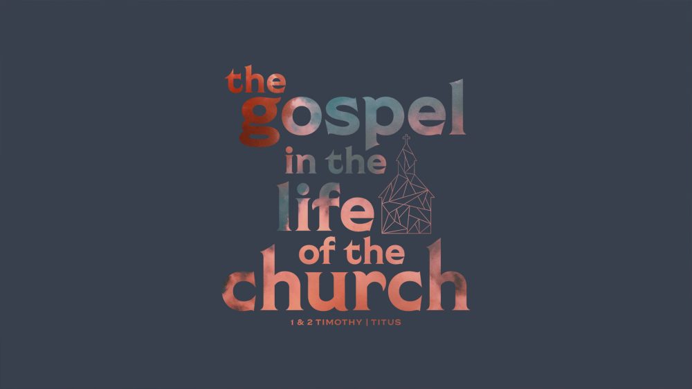 The Gospel In The Life Of The Church