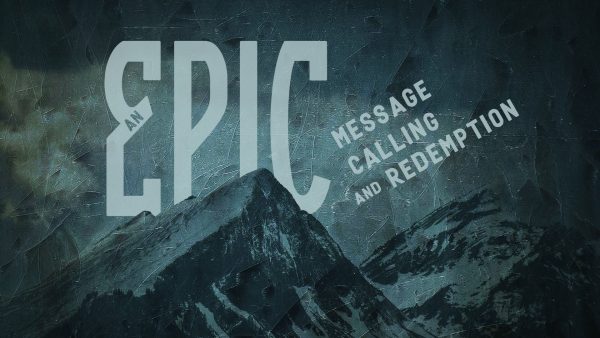 An Epic Message, Calling and Redemption Image